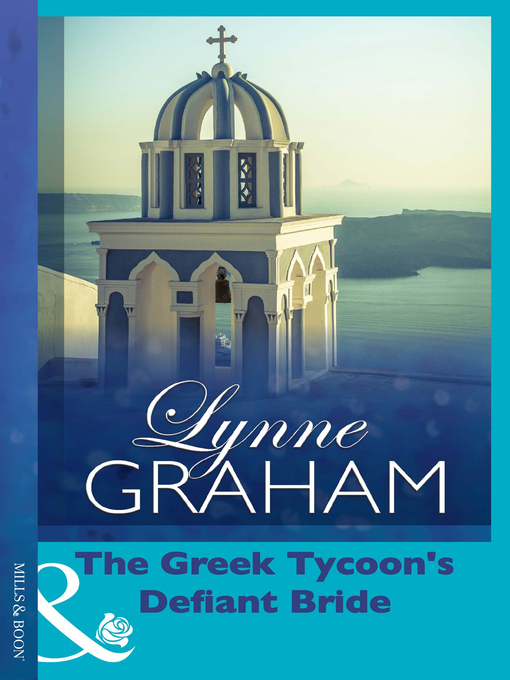 Title details for The Greek Tycoon's Defiant Bride by Lynne Graham - Available
